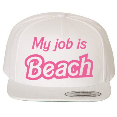 My Job Is Beach Wool Snapback Cap