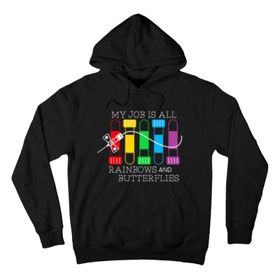 My Job Is All Rainbows & Butterflies Lab Tech Phlebotomist Hoodie