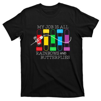 My Job Is All Rainbows & Butterflies Lab Tech Phlebotomist T-Shirt