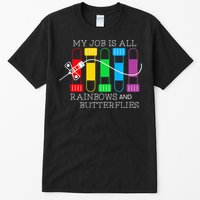 My Job Is All Rainbows & Butterflies Lab Tech Phlebotomist Tall T-Shirt