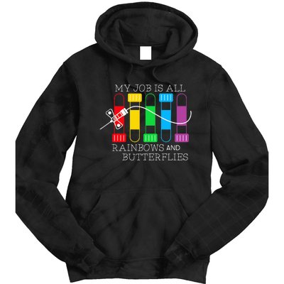 My Job Is All Rainbows & Butterflies Lab Tech Phlebotomist Tie Dye Hoodie