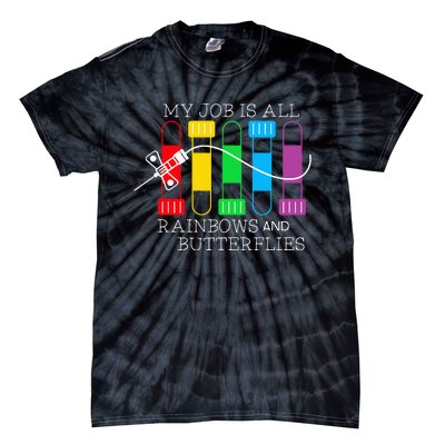 My Job Is All Rainbows & Butterflies Lab Tech Phlebotomist Tie-Dye T-Shirt