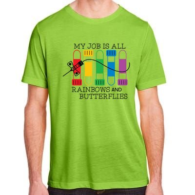 My Job Is All Rainbows And Butterflies Nurse Phlebotomist Meaningful Gift Adult ChromaSoft Performance T-Shirt