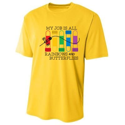 My Job Is All Rainbows And Butterflies Nurse Phlebotomist Meaningful Gift Performance Sprint T-Shirt