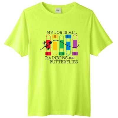 My Job Is All Rainbows And Butterflies Nurse Phlebotomist Meaningful Gift Tall Fusion ChromaSoft Performance T-Shirt