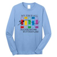 My Job Is All Rainbows And Butterflies Nurse Phlebotomist Meaningful Gift Long Sleeve Shirt