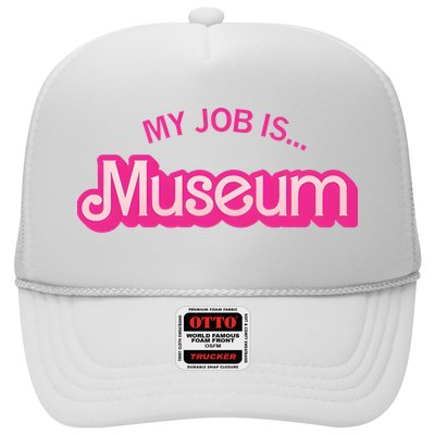 My Job Is Museum Trucker Hat