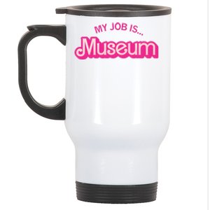 My Job Is Museum Stainless Steel Travel Mug