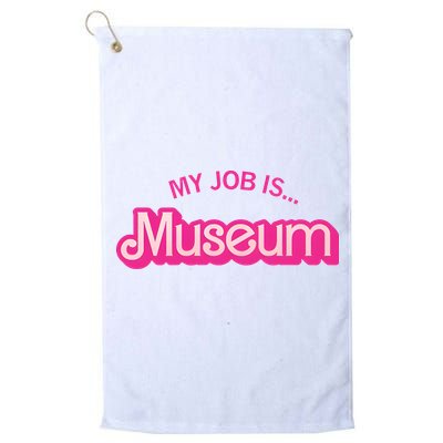 My Job Is Museum Golf Towel