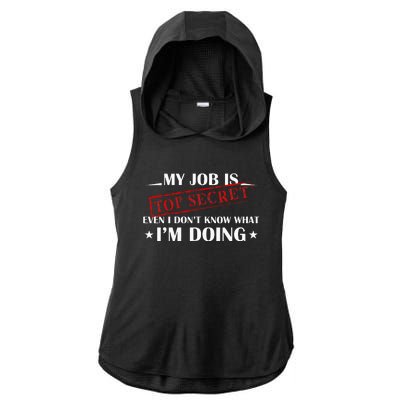 My Job Is Top Secret Funny Occupation Sarcastic Joke Humor Ladies PosiCharge Tri-Blend Wicking Draft Hoodie Tank