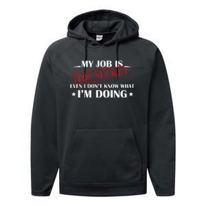 My Job Is Top Secret Funny Occupation Sarcastic Joke Humor Performance Fleece Hoodie