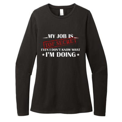 My Job Is Top Secret Funny Occupation Sarcastic Joke Humor Womens CVC Long Sleeve Shirt