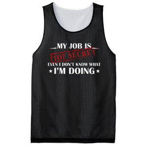 My Job Is Top Secret Funny Occupation Sarcastic Joke Humor Mesh Reversible Basketball Jersey Tank