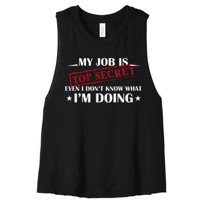 My Job Is Top Secret Funny Occupation Sarcastic Joke Humor Women's Racerback Cropped Tank