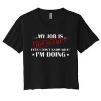 My Job Is Top Secret Funny Occupation Sarcastic Joke Humor Women's Crop Top Tee