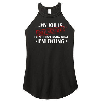 My Job Is Top Secret Funny Occupation Sarcastic Joke Humor Women's Perfect Tri Rocker Tank