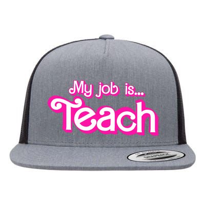 My Job Is Teach Pink Flat Bill Trucker Hat