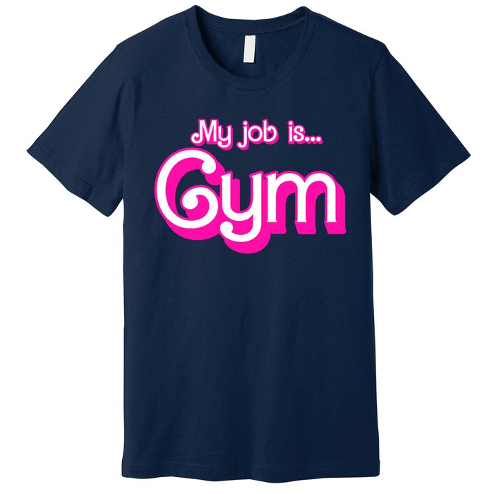 My Job Is Gym Pink Retro Funny Gymer Gymnastics Premium T-Shirt