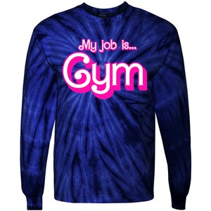 My Job Is Gym Pink Retro Funny Gymer Gymnastics Tie-Dye Long Sleeve Shirt