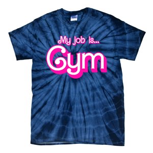 My Job Is Gym Pink Retro Funny Gymer Gymnastics Tie-Dye T-Shirt