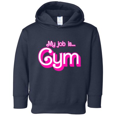 My Job Is Gym Pink Retro Funny Gymer Gymnastics Toddler Hoodie