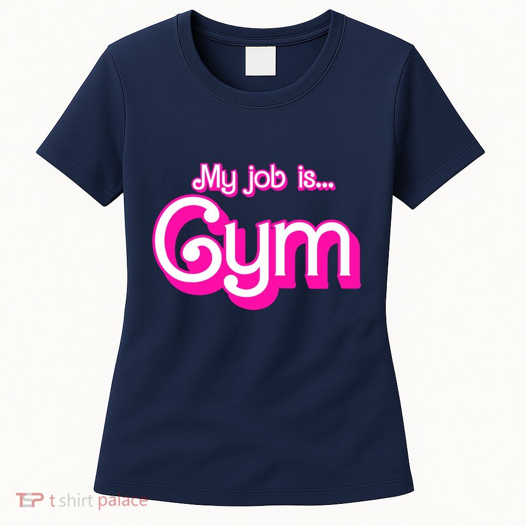 My Job Is Gym Pink Retro Funny Gymer Gymnastics Womens T-Shirt