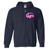 My Job Is Gym Pink Retro Funny Gymer Gymnastics Full Zip Hoodie