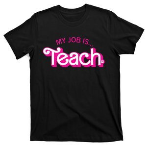 My Job Is Teach Retro Pink Style Teaching School For Teacher T-Shirt