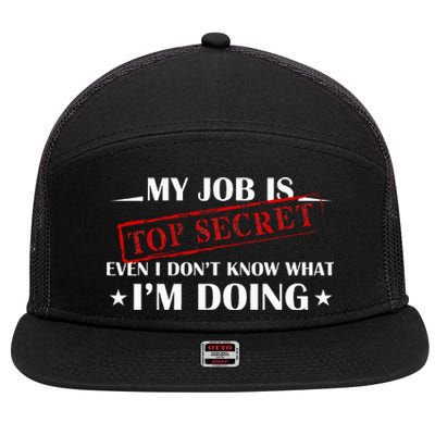 My Job Is Top Secret 7 Panel Mesh Trucker Snapback Hat