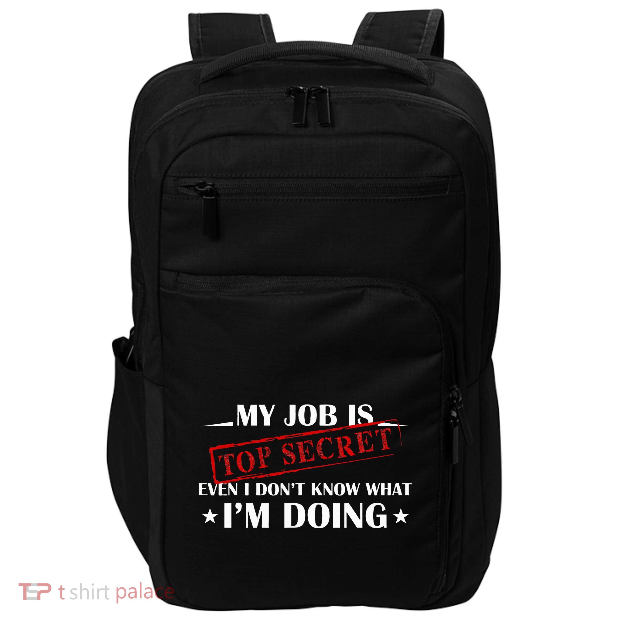 My Job Is Top Secret Impact Tech Backpack