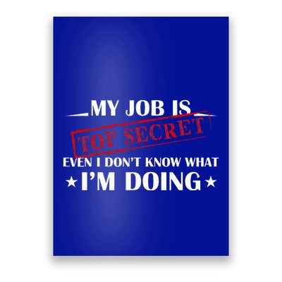 My Job Is Top Secret Poster
