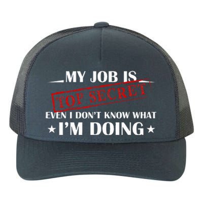 My Job Is Top Secret Yupoong Adult 5-Panel Trucker Hat