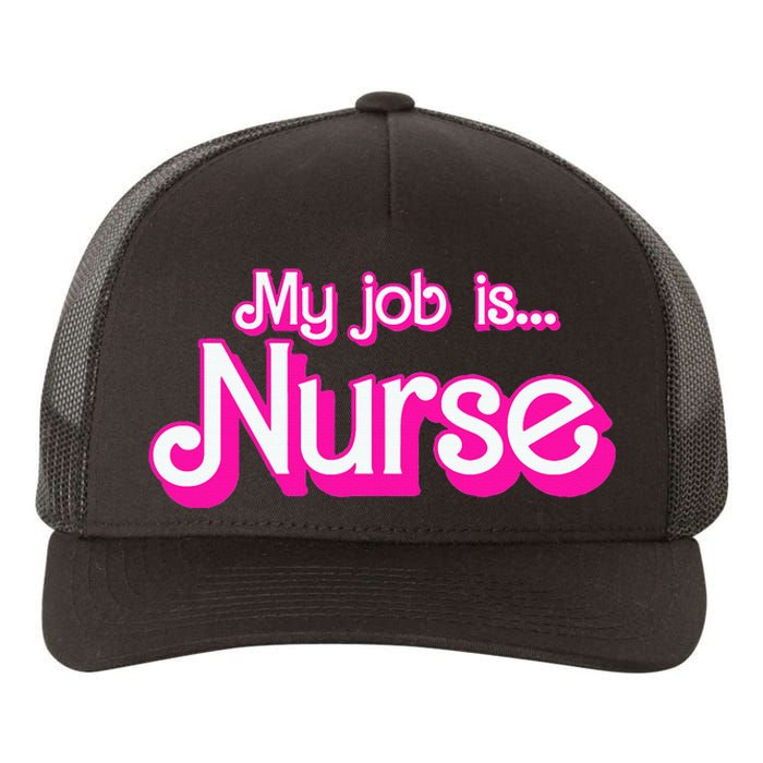 My Job Is Nurse Yupoong Adult 5-Panel Trucker Hat