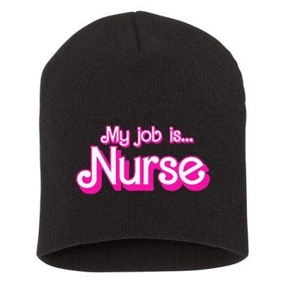 My Job Is Nurse Short Acrylic Beanie