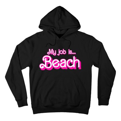 My Job Is Beach Pink Retro Funny Beach Lover Hoodie