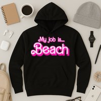 My Job Is Beach Pink Retro Funny Beach Lover Hoodie