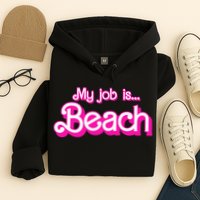 My Job Is Beach Pink Retro Funny Beach Lover Hoodie