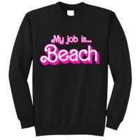 My Job Is Beach Pink Retro Funny Beach Lover Sweatshirt