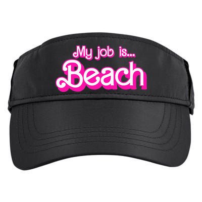 My Job Is Beach Pink Retro Funny Beach Lover Adult Drive Performance Visor