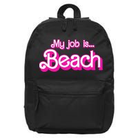 My Job Is Beach Pink Retro Funny Beach Lover 16 in Basic Backpack
