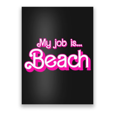 My Job Is Beach Pink Retro Funny Beach Lover Poster