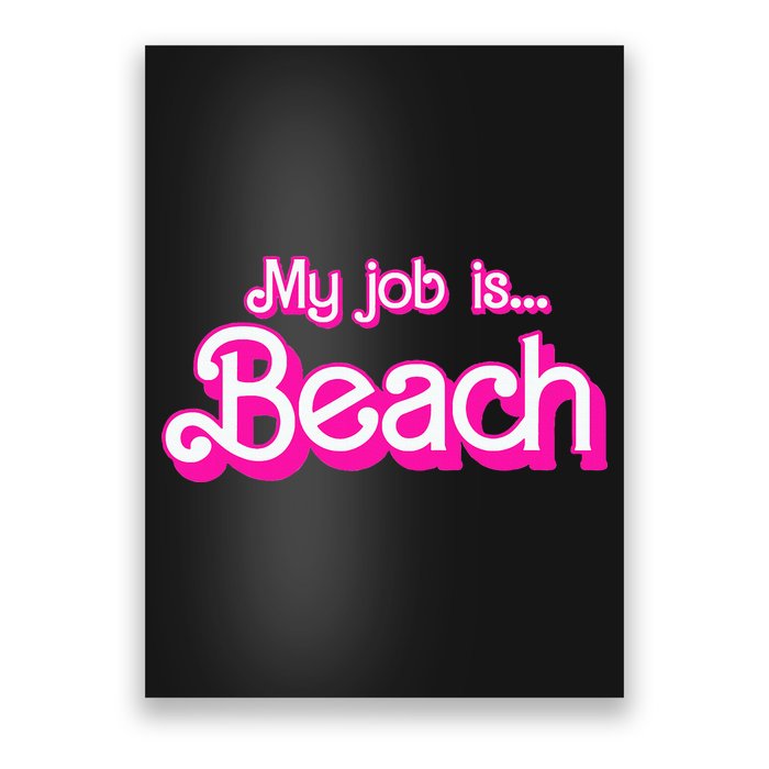 My Job Is Beach Pink Retro Funny Beach Lover Poster