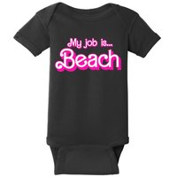 My Job Is Beach Pink Retro Funny Beach Lover Baby Bodysuit