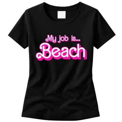 My Job Is Beach Pink Retro Funny Beach Lover Womens T-Shirt