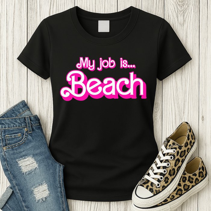 My Job Is Beach Pink Retro Funny Beach Lover Womens T-Shirt