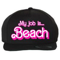 My Job Is Beach Pink Retro Funny Beach Lover Wool Snapback Cap