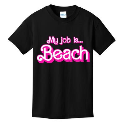My Job Is Beach Pink Retro Funny Beach Lover Kids T-Shirt