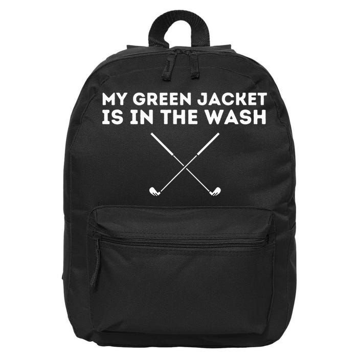 My Jacket Is In The Wash Golfing Lover & Master Golf Gift 16 in Basic Backpack