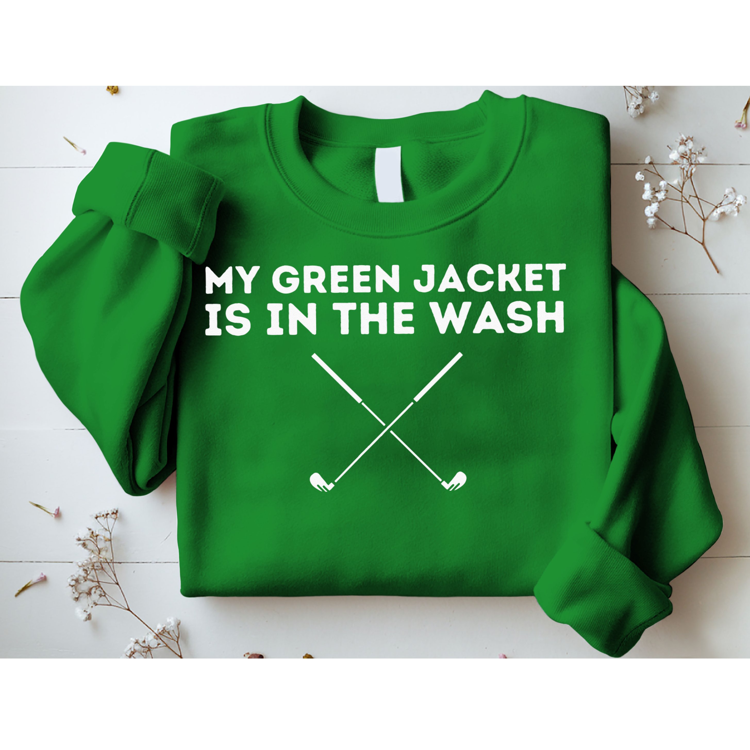 My Jacket Is In The Wash Golfing Lover & Master Golf Gift Sweatshirt