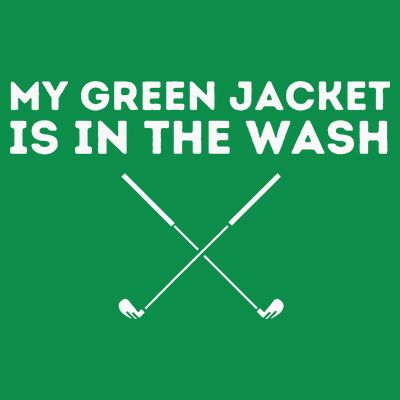 My Jacket Is In The Wash Golfing Lover & Master Golf Gift T-Shirt